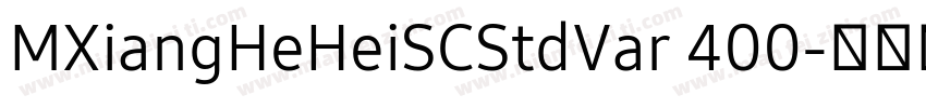MXiangHeHeiSCStdVar 400字体转换